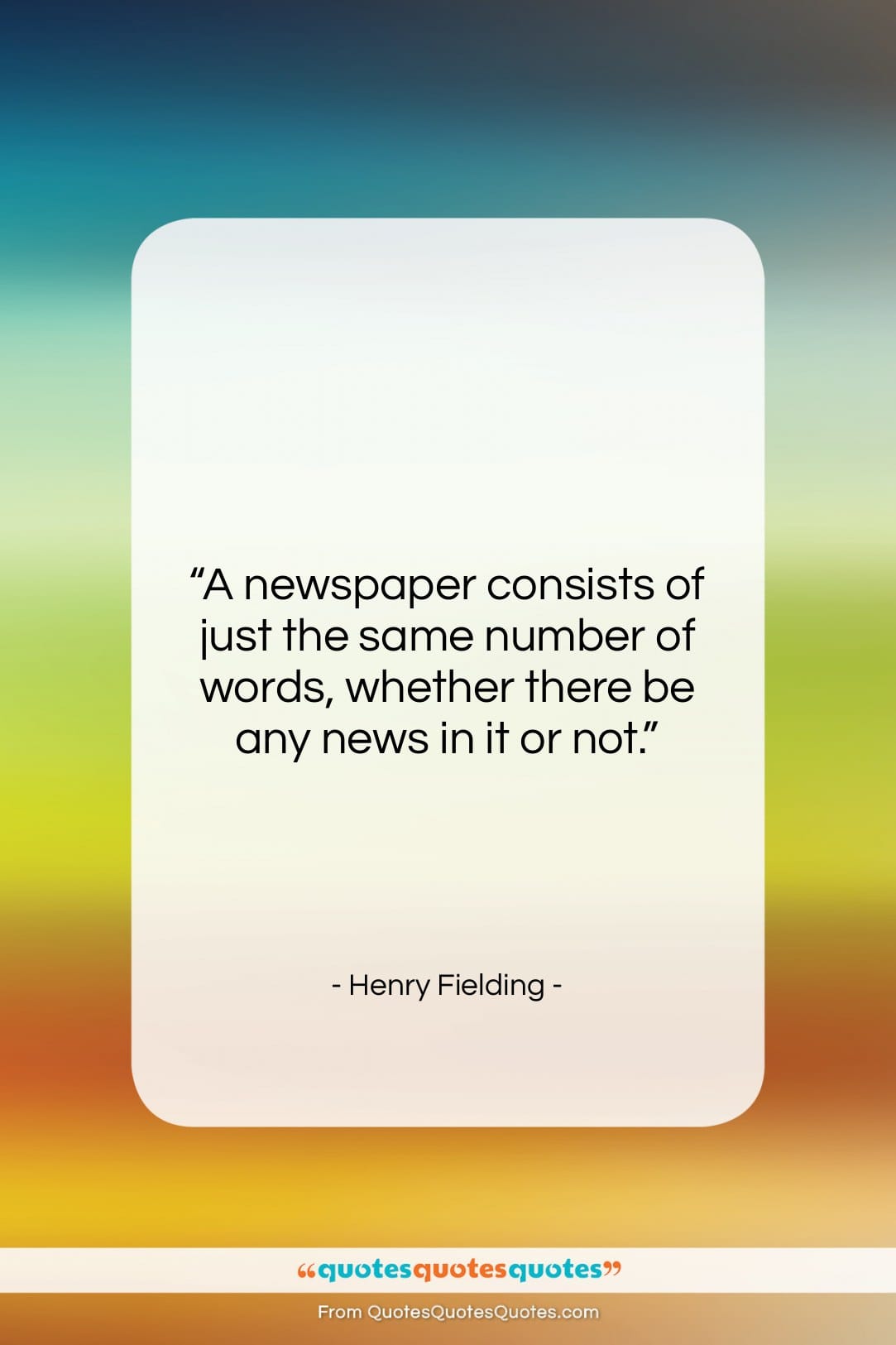 Henry Fielding quote: “A newspaper consists of just the same…”- at QuotesQuotesQuotes.com