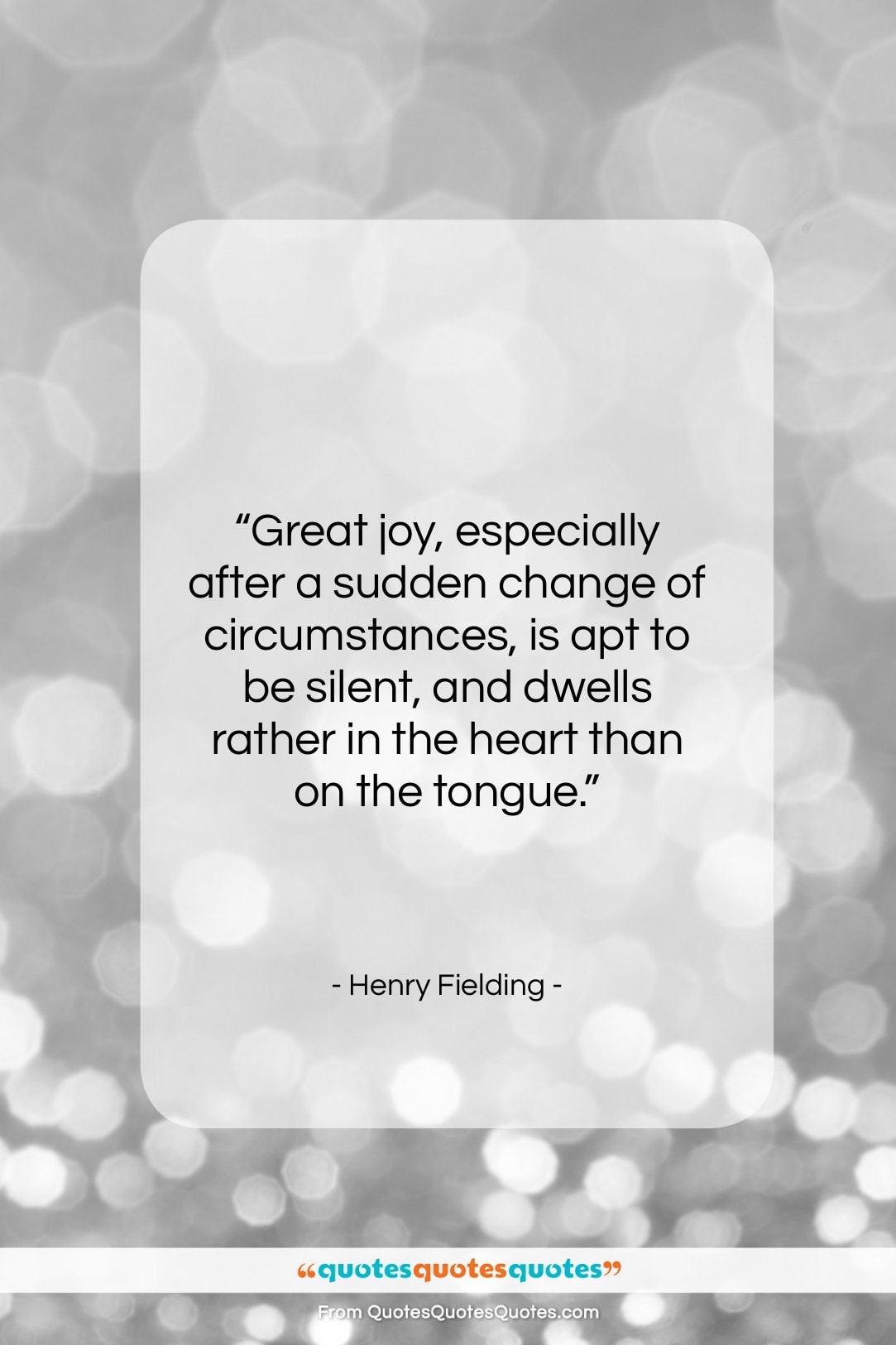Henry Fielding quote: “Great joy, especially after a sudden change…”- at QuotesQuotesQuotes.com