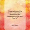 Henry Fielding quote: “The prudence of the best heads is…”- at QuotesQuotesQuotes.com