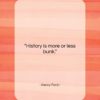 Henry Ford quote: “History is more or less bunk…”- at QuotesQuotesQuotes.com