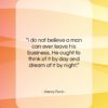 Henry Ford quote: “I do not believe a man can…”- at QuotesQuotesQuotes.com