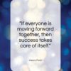 Henry Ford quote: “If everyone is moving forward together, then…”- at QuotesQuotesQuotes.com