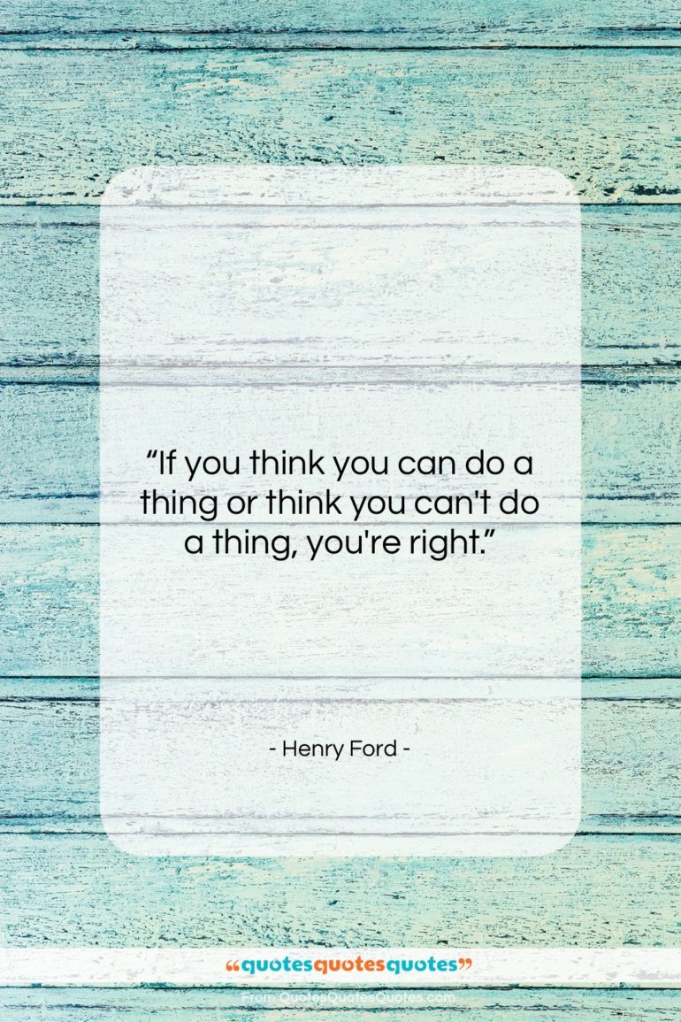 Henry Ford quote: “If you think you can do a…”- at QuotesQuotesQuotes.com