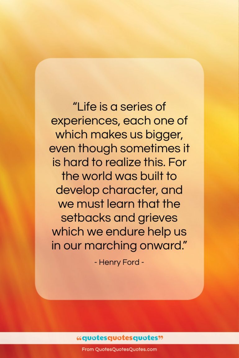 Henry Ford quote: “Life is a series of experiences, each…”- at QuotesQuotesQuotes.com