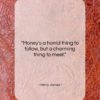 Henry James quote: “Money’s a horrid thing to follow, but…”- at QuotesQuotesQuotes.com