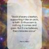 Henry Miller quote: “Back of every creation, supporting it like…”- at QuotesQuotesQuotes.com