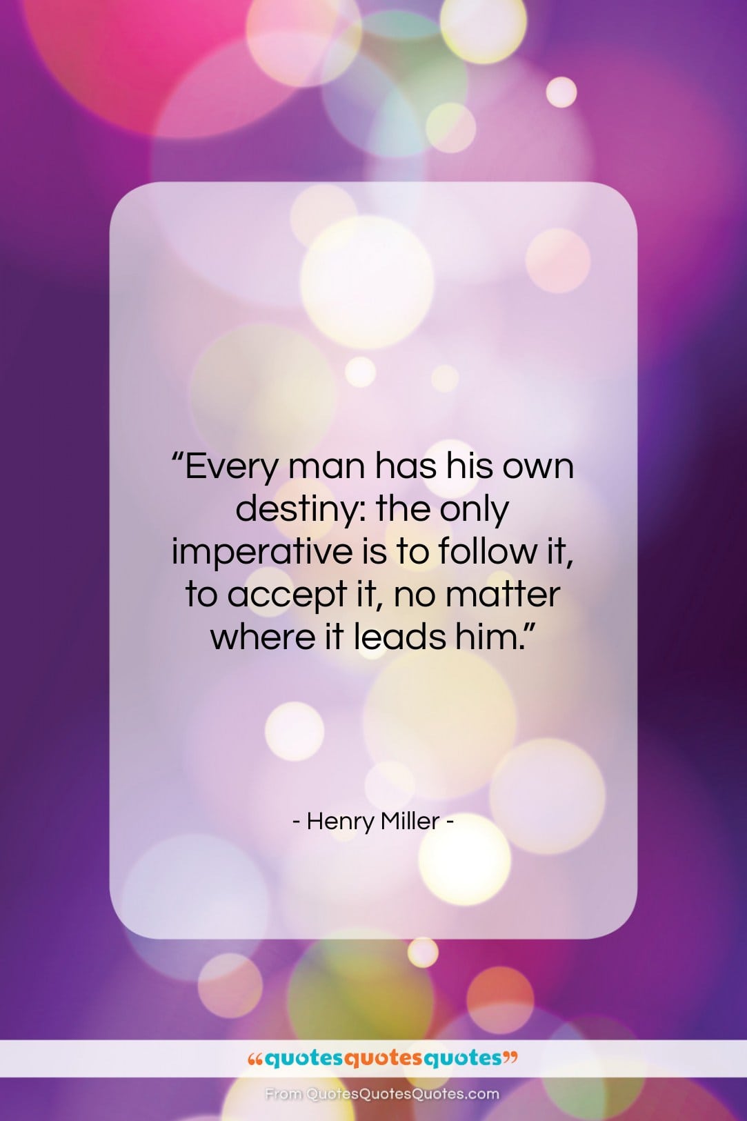 Henry Miller quote: “Every man has his own destiny: the…”- at QuotesQuotesQuotes.com