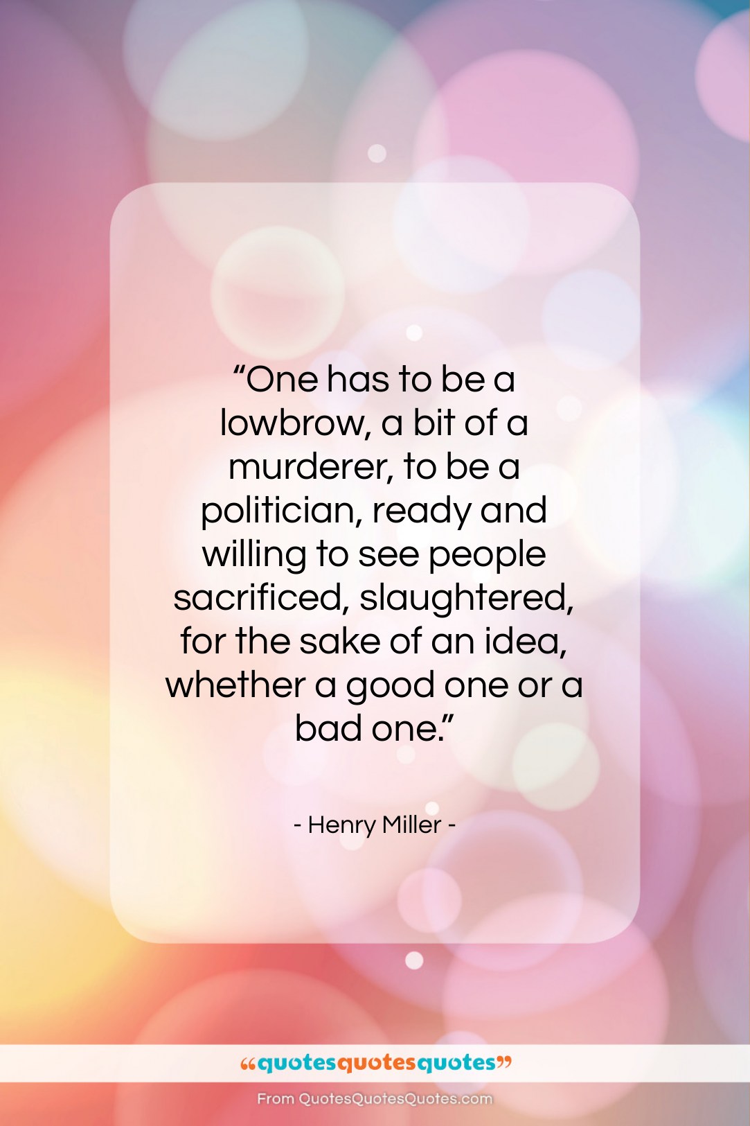 Henry Miller quote: “One has to be a lowbrow, a…”- at QuotesQuotesQuotes.com