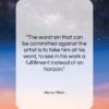 Henry Miller quote: “The worst sin that can be committed…”- at QuotesQuotesQuotes.com