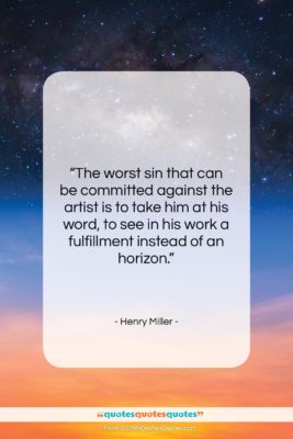 Henry Miller quote: “The worst sin that can be committed…”- at QuotesQuotesQuotes.com
