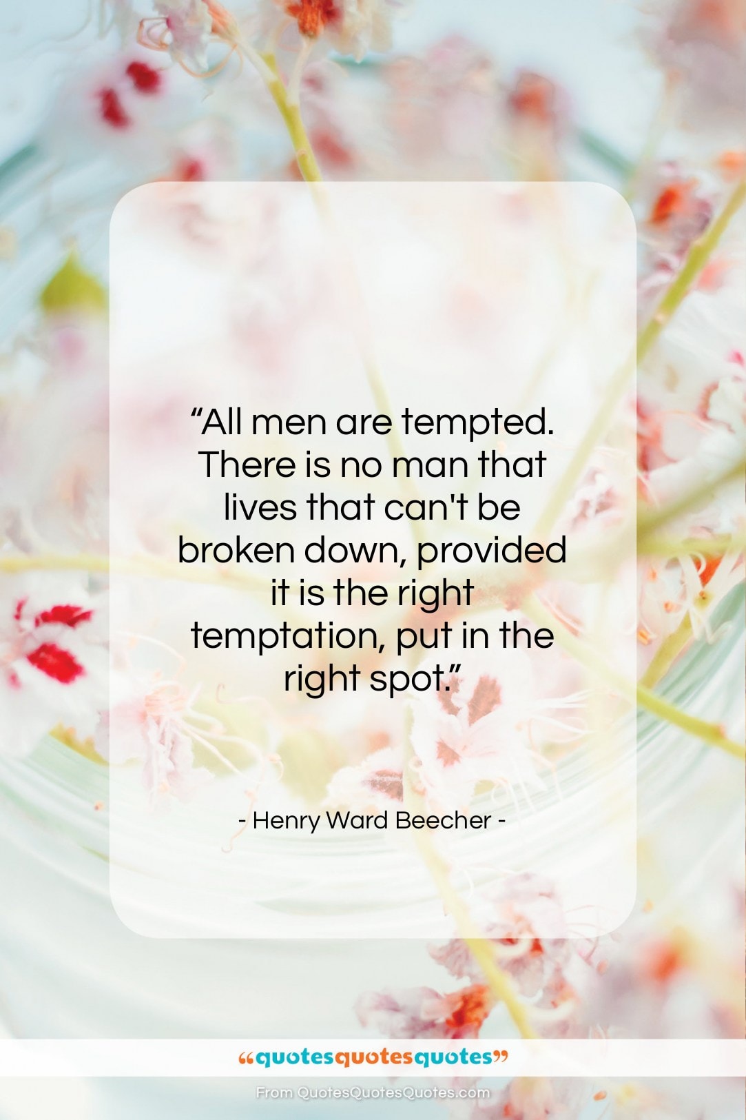 Henry Ward Beecher quote: “All men are tempted. There is no…”- at QuotesQuotesQuotes.com