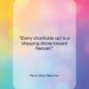 Henry Ward Beecher quote: “Every charitable act is a stepping stone…”- at QuotesQuotesQuotes.com
