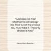 Henry Ward Beecher quote: “God asks no man whether he will…”- at QuotesQuotesQuotes.com