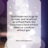 Henry Ward Beecher quote: “God made man to go by motives,…”- at QuotesQuotesQuotes.com
