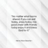 Henry Ward Beecher quote: “No matter what looms ahead, if you…”- at QuotesQuotesQuotes.com