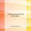 Henry Ward Beecher quote: “Suffering is part of the divine idea….”- at QuotesQuotesQuotes.com