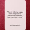 Henry Ward Beecher quote: “The art of being happy lies in…”- at QuotesQuotesQuotes.com