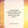 Henry Ward Beecher quote: “The humblest individual exerts some influence, either…”- at QuotesQuotesQuotes.com