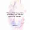 Heraclitus quote: “No one that encounters prosperity does not…”- at QuotesQuotesQuotes.com