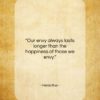 Heraclitus quote: “Our envy always lasts longer than the…”- at QuotesQuotesQuotes.com