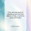 Herbert Spencer quote: “The ultimate result of shielding men from…”- at QuotesQuotesQuotes.com