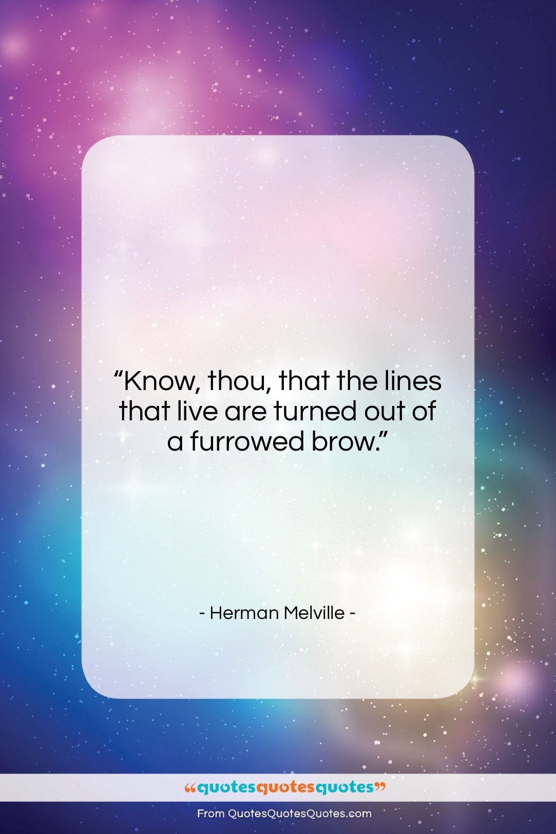 Herman Melville quote: “Know, thou, that the lines that live…”- at QuotesQuotesQuotes.com