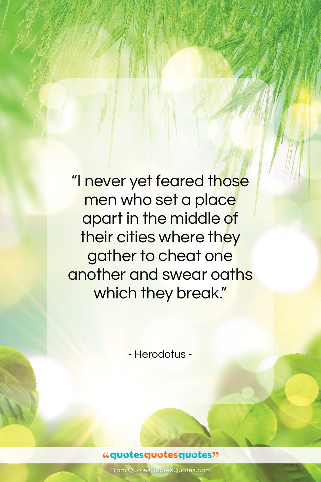 Herodotus quote: “I never yet feared those men who…”- at QuotesQuotesQuotes.com