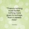 Herodotus quote: “There is nothing more foolish, nothing more…”- at QuotesQuotesQuotes.com