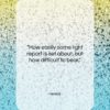 Hesiod quote: “How easily some light report is set…”- at QuotesQuotesQuotes.com