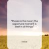 Hesiod quote: “Preserve the mean; the opportune moment is…”- at QuotesQuotesQuotes.com