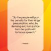 Hesiod quote: “So the people will pay the penalty…”- at QuotesQuotesQuotes.com