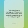 Hesiod quote: “Whoever, fleeing marriage and the sorrows that…”- at QuotesQuotesQuotes.com