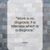 Hesiod quote: “Work is no disgrace…”- at QuotesQuotesQuotes.com