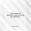 Hilaire Belloc quote: “We wander for distraction, but we travel…”- at QuotesQuotesQuotes.com
