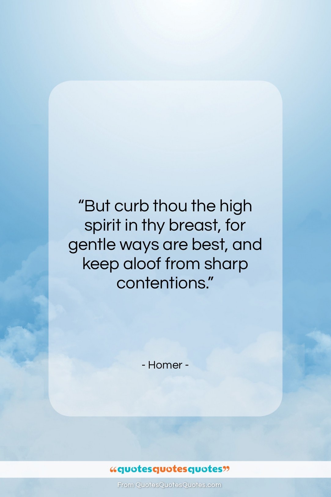 Homer quote: “But curb thou the high spirit in…”- at QuotesQuotesQuotes.com