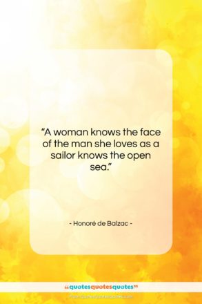 Honoré de Balzac quote: “A woman knows the face of the…”- at QuotesQuotesQuotes.com
