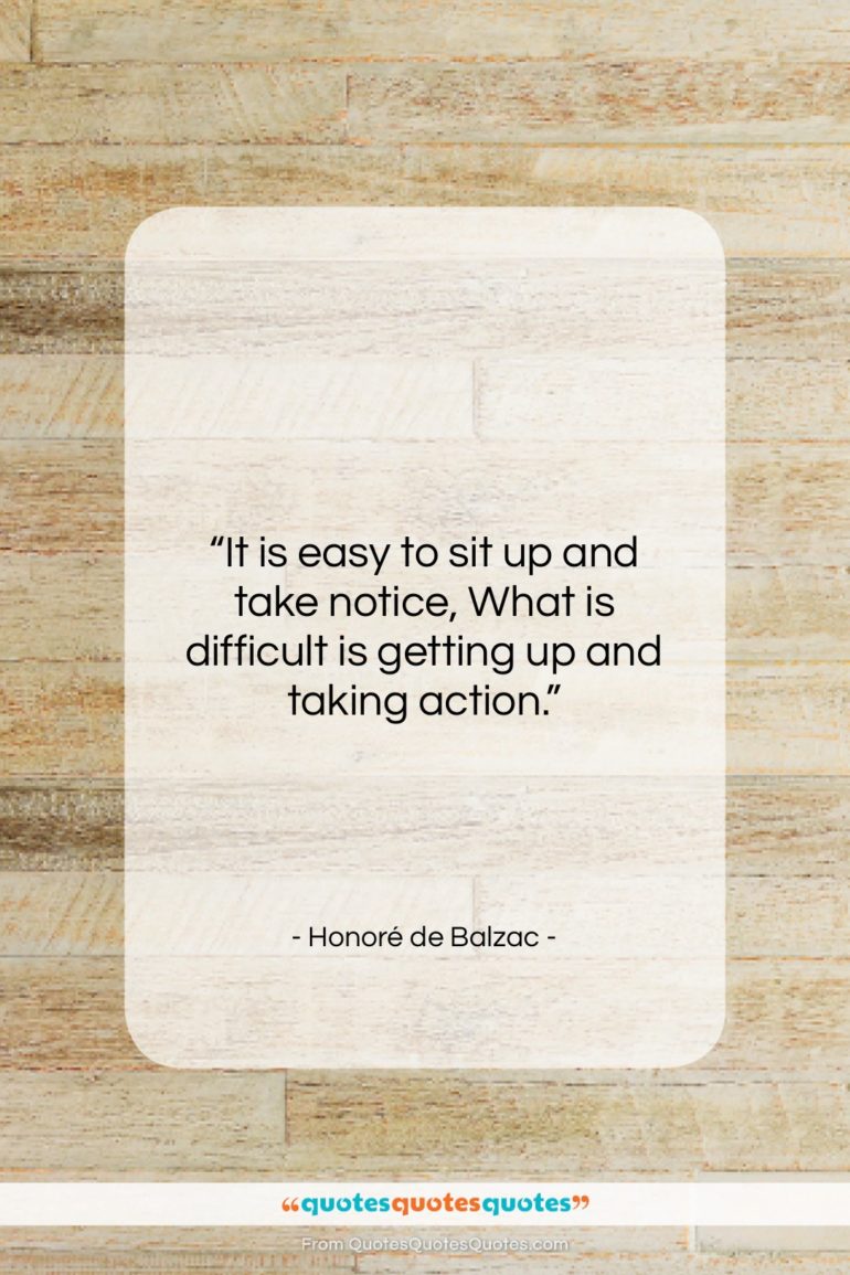 Honoré de Balzac quote: “It is easy to sit up and…”- at QuotesQuotesQuotes.com