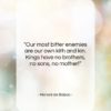 Honoré de Balzac quote: “Our most bitter enemies are our own…”- at QuotesQuotesQuotes.com