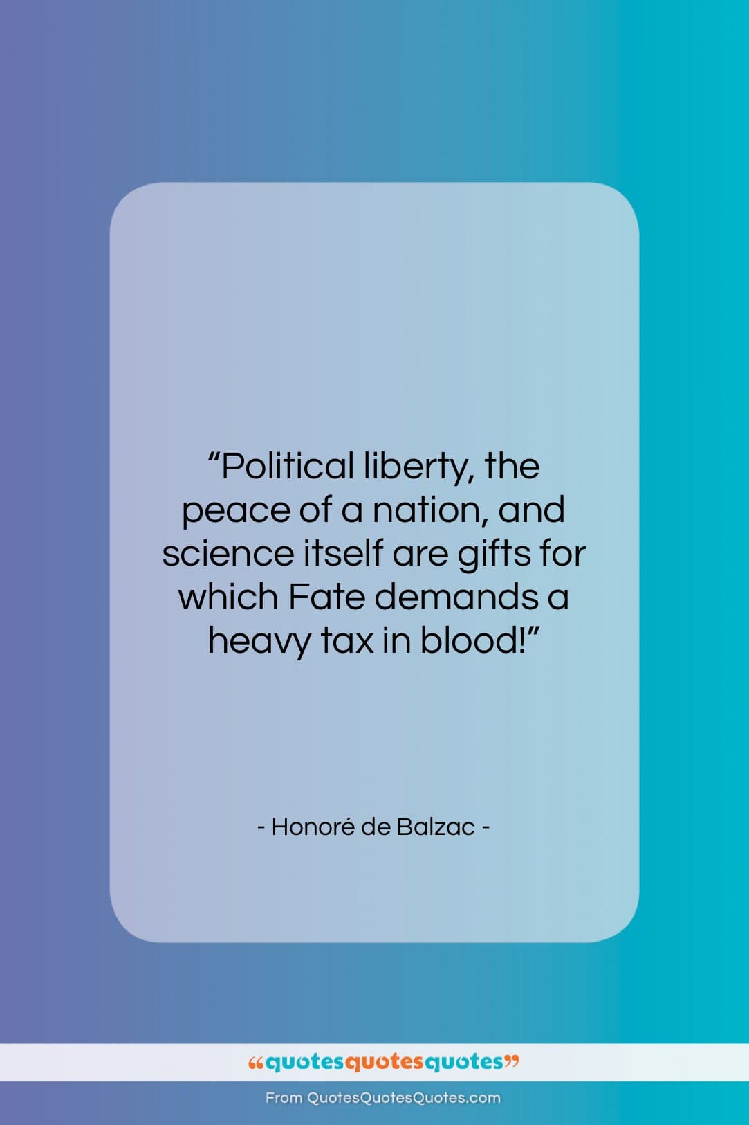 Honoré de Balzac quote: “Political liberty, the peace of a nation,…”- at QuotesQuotesQuotes.com