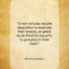 Honoré de Balzac quote: “Small natures require despotism to exercise their…”- at QuotesQuotesQuotes.com