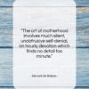Honoré de Balzac quote: “The art of motherhood involves much silent,…”- at QuotesQuotesQuotes.com