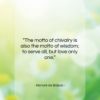Honoré de Balzac quote: “The motto of chivalry is also the…”- at QuotesQuotesQuotes.com