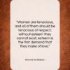 Honoré de Balzac quote: “Women are tenacious, and all of them…”- at QuotesQuotesQuotes.com