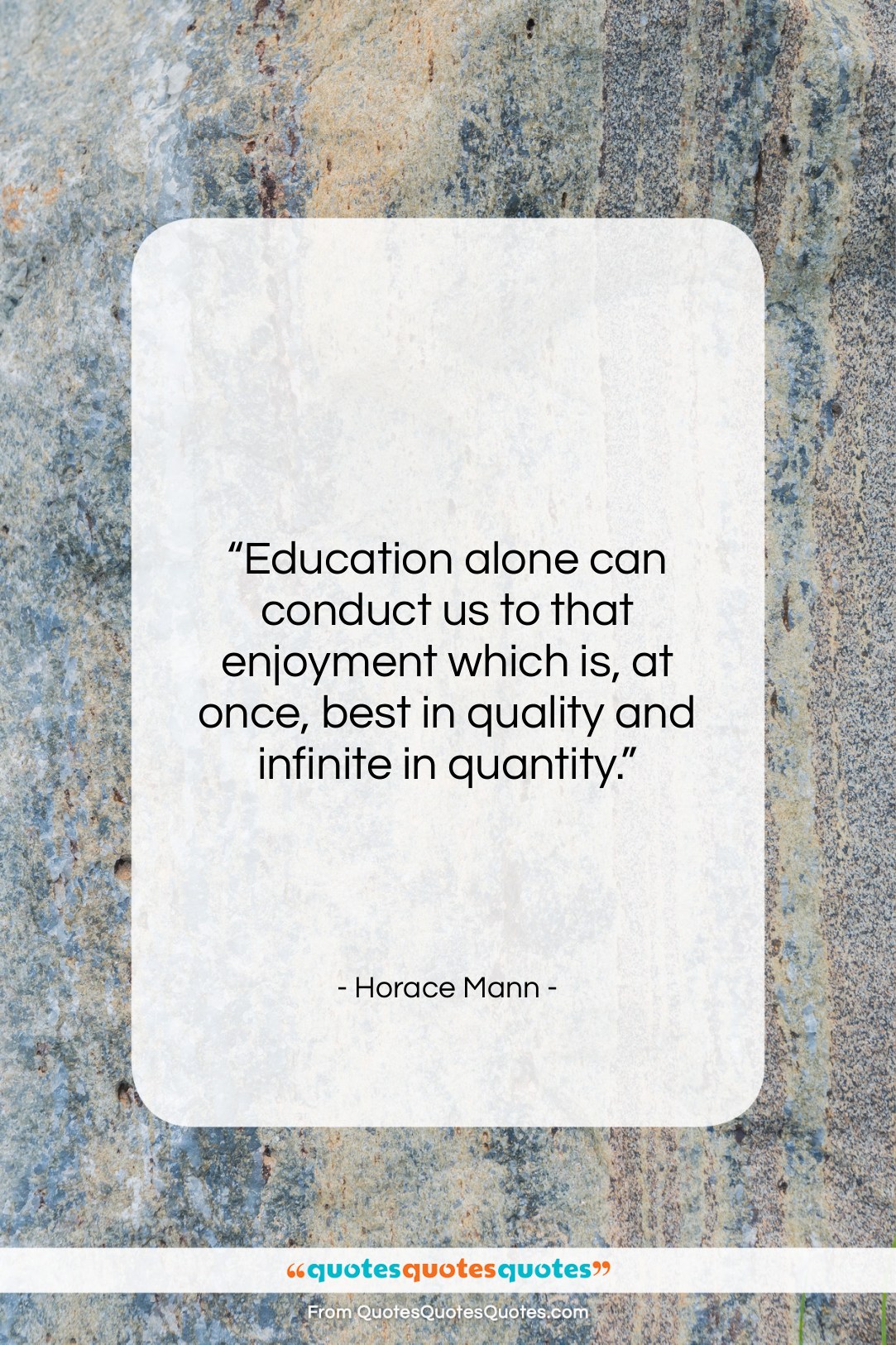Horace Mann quote: “Education alone can conduct us to that…”- at QuotesQuotesQuotes.com