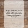 Horace quote: “A heart well prepared for adversity in…”- at QuotesQuotesQuotes.com