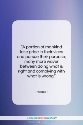 Horace quote: “A portion of mankind take pride in…”- at QuotesQuotesQuotes.com