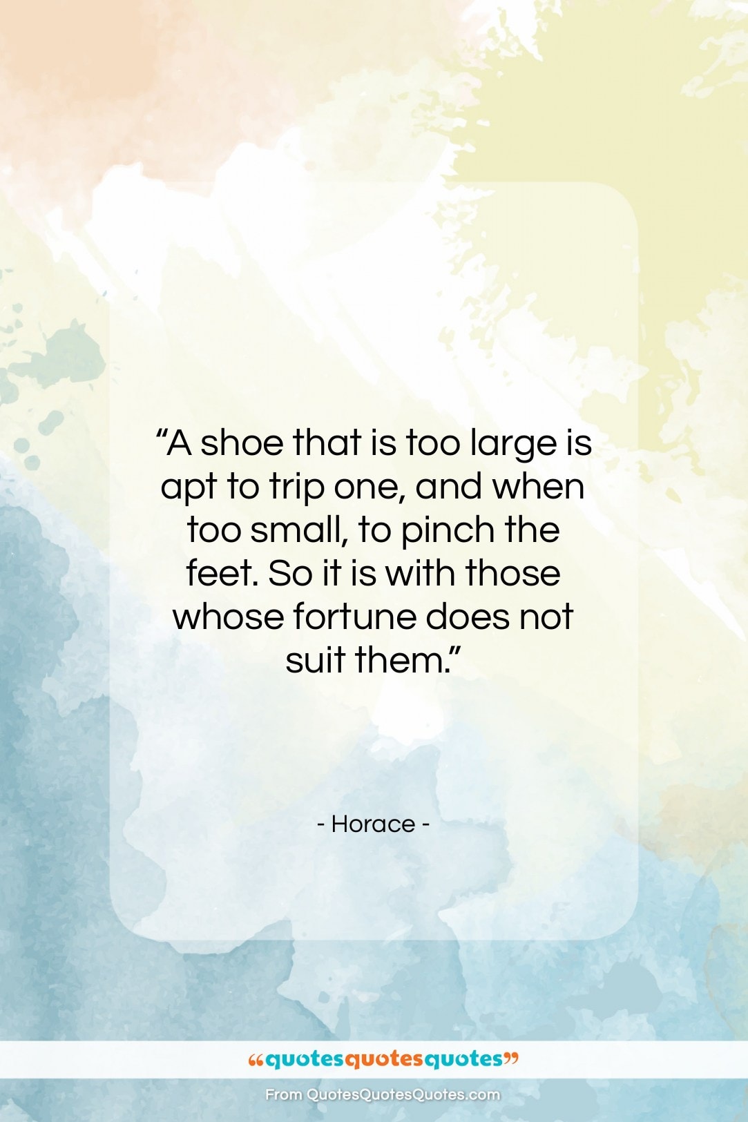 Horace quote: “A shoe that is too large is…”- at QuotesQuotesQuotes.com