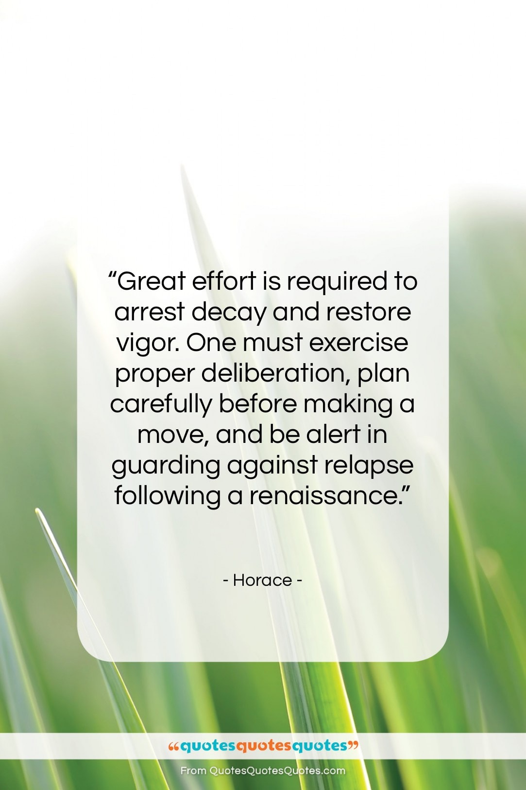 Horace quote: “Great effort is required to arrest decay…”- at QuotesQuotesQuotes.com
