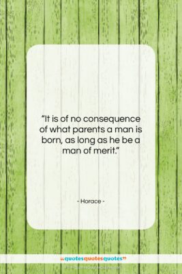 Horace quote: “It is of no consequence of what…”- at QuotesQuotesQuotes.com