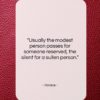 Horace quote: “Usually the modest person passes for someone…”- at QuotesQuotesQuotes.com